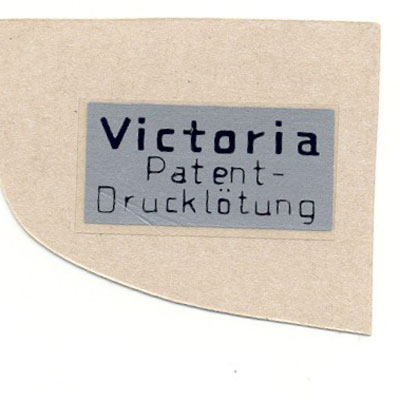 Victoria: "Victoria Patent Drucklötung" 
